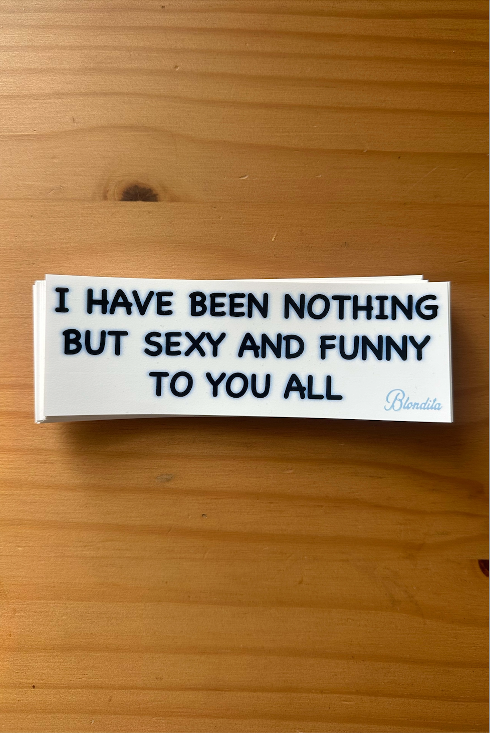 Sexy And Funny To You All Sticker